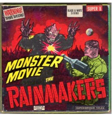 The Rainmakers - Monster Movie