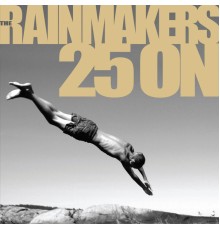 The Rainmakers - 25 On