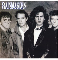 The Rainmakers - Tornado