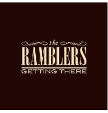 The Ramblers - Getting There