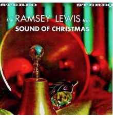 The Ramsey Lewis Trio - The Sound Of Christmas (Remastered)