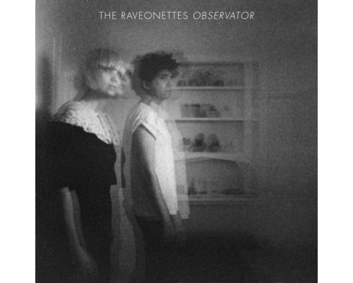 The Raveonettes - Observator