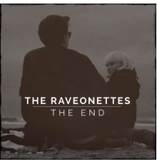 The Raveonettes - The End