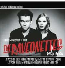 The Raveonettes - Whip It On