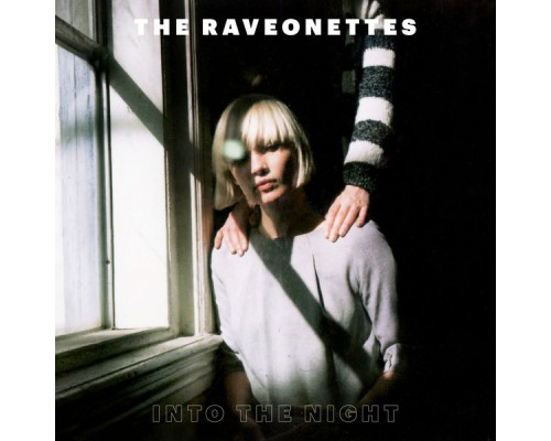 The Raveonettes - Into The Night