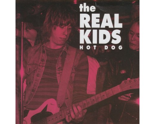 The Real Kids - Hot Dog