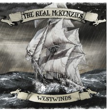 The Real McKenzies - Westwinds