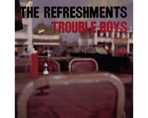 The Refreshments - Trouble Boys