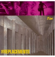 The Replacements - Tim