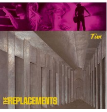 The Replacements - Tim  (Expanded)