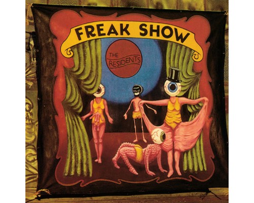 The Residents - Freak Show