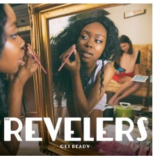 The Revelers - Get Ready