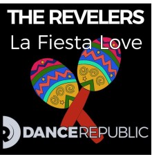 The Revelers - La Fiesta Love