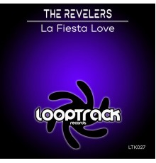 The Revelers - La Fiesta Love