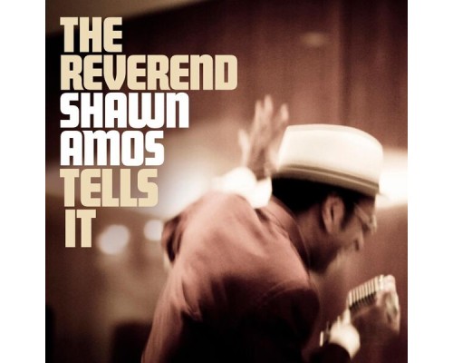 The Reverend Shawn Amos - The Reverend Shawn Amos Tells It