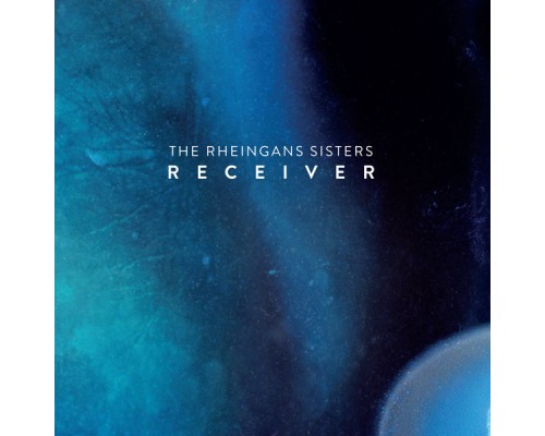 The Rheingans Sisters - Receiver