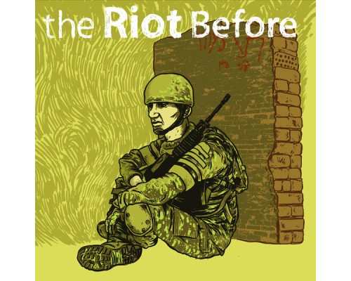 The Riot Before - 2005-2007