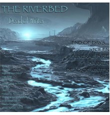 The Riverbed - Dead of Winter