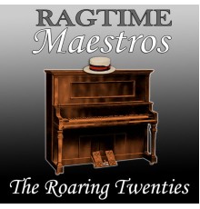 The Roaring Twenties - Ragtime Maestros
