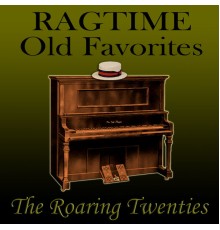 The Roaring Twenties - Ragtime Old Favorites
