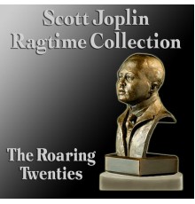 The Roaring Twenties - Scott Joplin Ragtime Collection