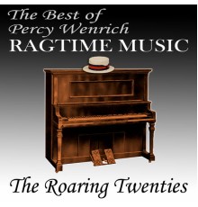 The Roaring Twenties - The Best Of Percy Wenrich - Ragtime Music