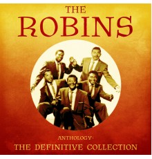 The Robins - Anthology: The Definitive Collection  (Remastered)