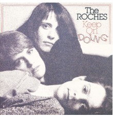 The Roches - Keep On Doing