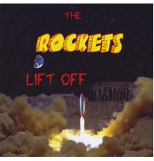 The Rockets - Lift Off