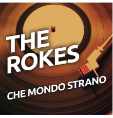 The Rokes - Che mondo strano