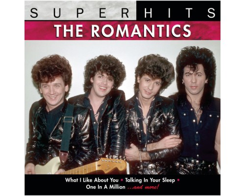 The Romantics - Super Hits