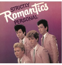 The Romantics - Strictly Personal