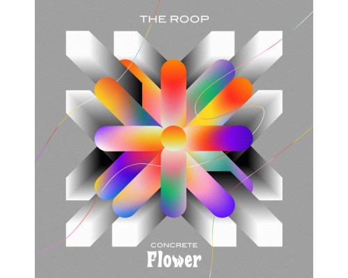 The Roop - Concrete Flower