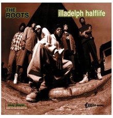 The Roots - Illadelph Halflife