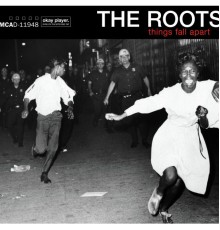 The Roots - Things Fall Apart