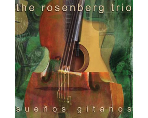 The Rosenberg Trio - Suenos Gitanos