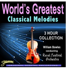 The Royal Festival Orchestra - World's Greatest Classical Melodies