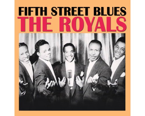 The Royals - Fifth Street Blues