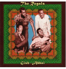 The Royals - Gish-Abbai