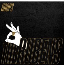 The Rubens - Hoops