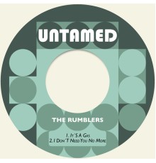 The Rumblers - It´s a Gas / I Don´t Need You No More (Remastered)