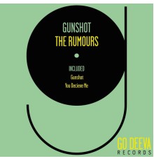 The Rumours - Gunshot