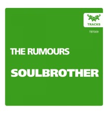 The Rumours - Soulbrother