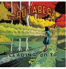 The Rutabega - Leading Up To