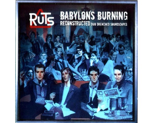 The Ruts - Babylon's Burning Reconstructed