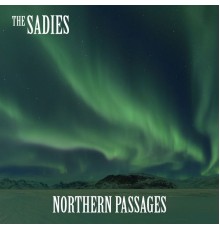 The Sadies - Northern Passages