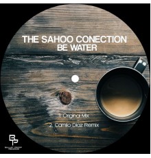 The Sahoo Conection - Be Water