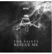 The Saints - Rescue Me