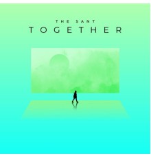 The Sant - Together