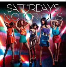 The Saturdays - Notorious